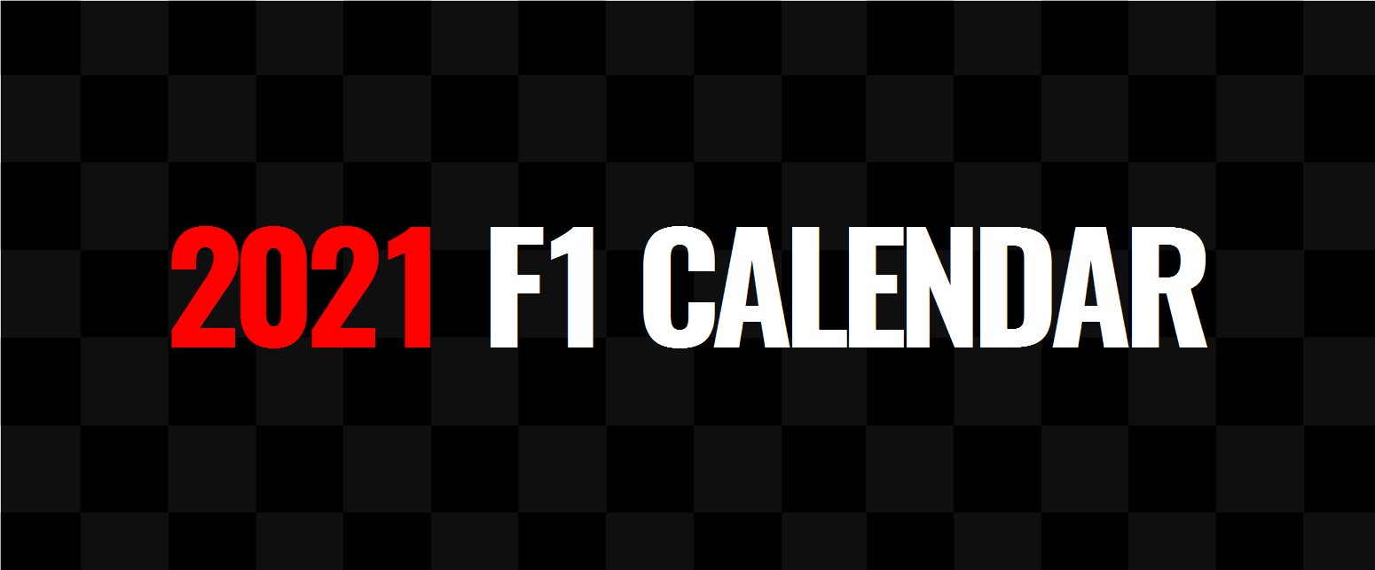 2021 F1 Calendar - Lights Out ○○○○○