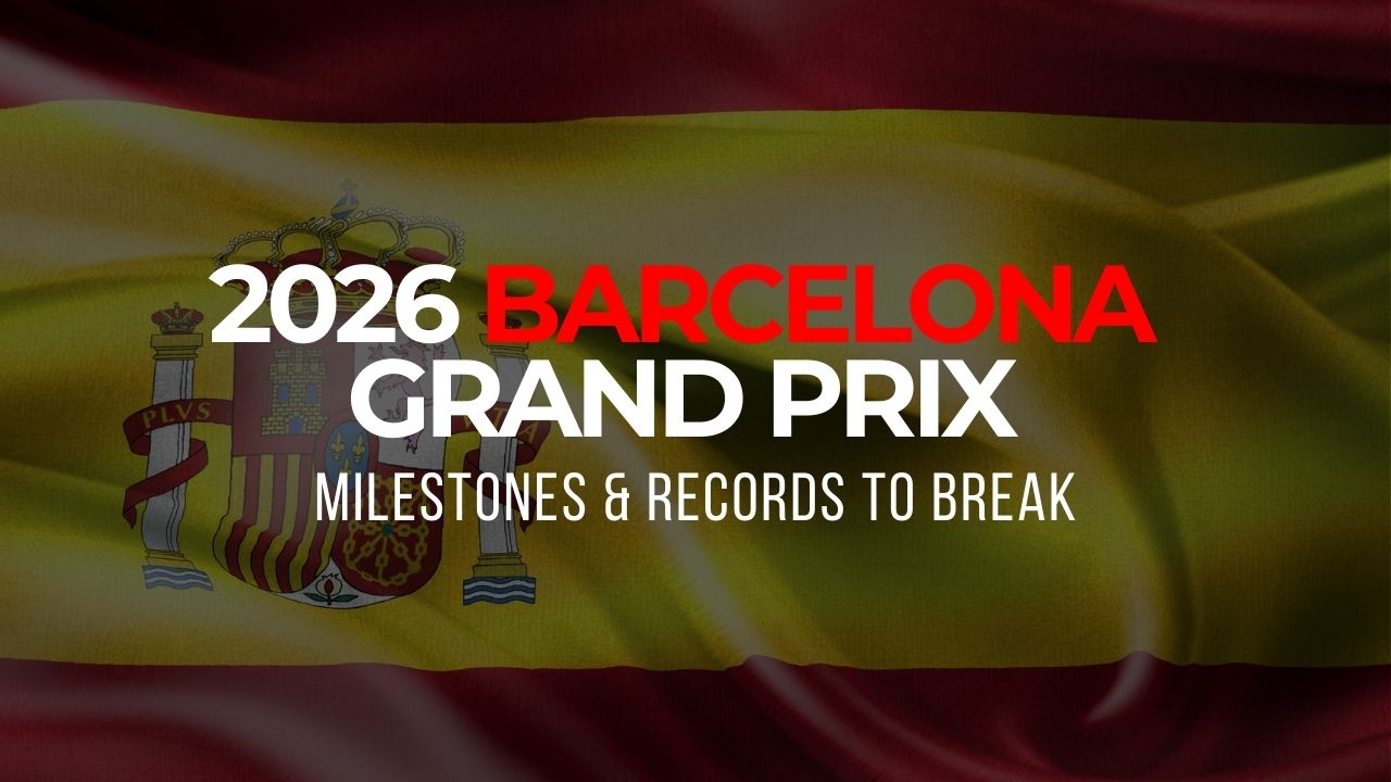 2026 Barcelona Grand Prix Milestones And F1 Records Which Could Be 2026-barcelona-grand-prix-milestones-and-f1-records-which-could-be